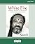 White Fire: Spiritual Insights and Teachings of Advaita Zen Master Mooji
