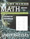 Smart Minds - Math Geometry Workbook For Grades 5-6: Geometry Math Practice Workbook For 5th Grade and 6th Grade With More Than 800 Geometry ... For Homeschool or Classroom With Answers Key Smart Minds - Math Geometry Workbook For Grades 5-6: Geometry Math Practice Workbook For 5th Grade and 6th Grade With More Than 800 Geometry ... For Homeschool or Classroom With Answers Key