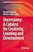 Uncertainty: A Catalyst for Creativity, Learning and Development (Creativity Theory and Action in Education Book 6)