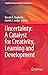 Uncertainty: A Catalyst for Creativity, Learning and Development (Creativity Theory and Action in Education, 6)