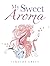 My Sweet Aroma