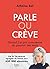 Parle ou crève - Quand j ai...