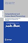 Computational and Corpus-Based Phraseology: 4th International Conference, Europhras 2022, Malaga, Spain, 28-30 September, 2022, Proceedings (Lecture Notes in Computer Science Book 13528)