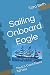 Sailing Onboard Eagle: The ...
