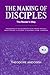 The Making of Disciples: Th...