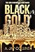 Black Gold by A. Jay Collins