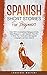 Spanish Short Stories for B...