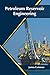 Petroleum Reservoir Enginee...