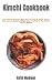 Kimchi Cookbook by Keith Madison