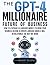 The GPT-4 Millionaire: Futu...