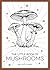 The Little Book of Mushrooms: An Introduction to the Wonderful World of Mushrooms