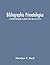 Bibliographia Primatologica; A Classified Bibliography Of Pri... by Theodore C Ruch