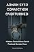 Adnan Syed Conviction Overturned by Devin Freeman