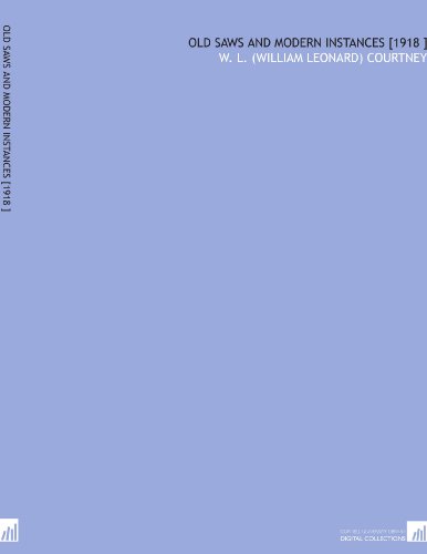 Old Saws and Modern Instances [1918 ] (Paperback)