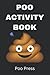 Poo Activity Book by poo press