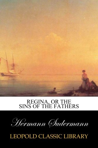 Regina, or the Sins of the Fathers