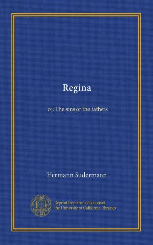 Regina: or, The sins of the fathers