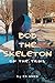 Bob The Skeleton by Ed Good
