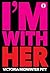 I'm With Her