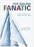 The Sailing Fanatic: Timeless Reflections on Water, Wind, and Wave