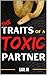 The Traits Of A Toxic Partner by Earl Jr