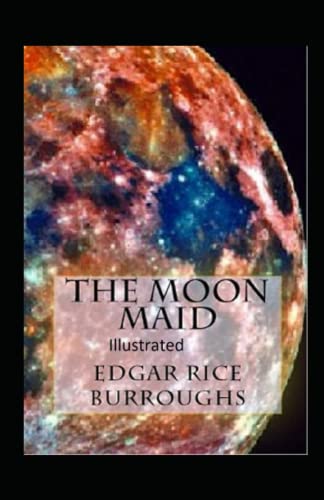 The Moon Maid Illustrated