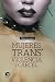 Mujeres trans*, violencia y cárcel by Chloé Constant