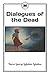 Dialogues of the Dead