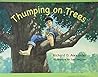 Thumping on Trees