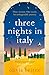 Three Nights in Italy: a hilarious and heart-warming story of love, second chances and the importance of not taking life for granted