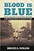 Blood is Blue: Stories of G...