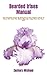 Bearded Irises Manual by Zachary Michael