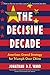 The Decisive Decade: Americ...