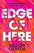 Edge of Here: Stories From ...