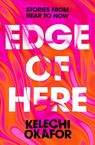 Edge of Here: Stories From Here to Now (Kindle Edition)