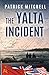 The Yalta Incident by Patrick Mitchell