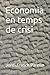 Economia en temps de crisi by Jordi Franch Parella