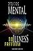 From Mental Illness To Freedom