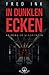 In dunklen Ecken: Abgründig...