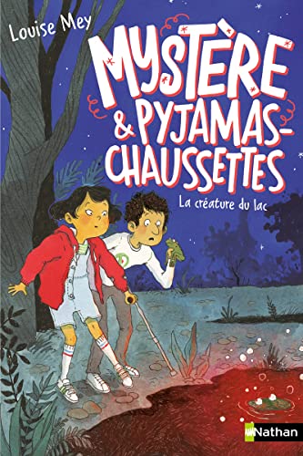 La Créature du lac (Mystère et Pyjamas-Chaussettes, #3)