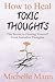 How to Heal Toxic Thoughts:...