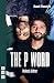 The P Word
