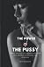 THE POWER OF THE PUSSY: HOW...