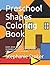 Preschool Shapes Coloring B...