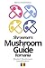 Shroomers Mushroom Guide Ro...