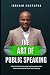 The Art of Public Speaking:...