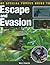 The Special Forces Guide to Escape and Evasion
