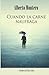 Cuando la carne naufraga by Alberto Montero