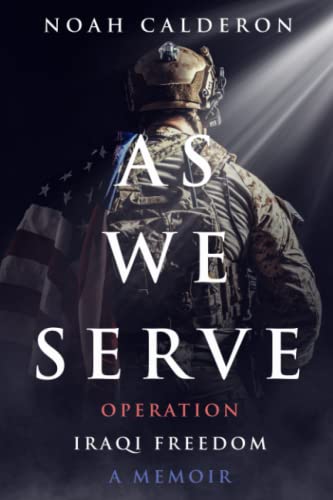 As We Serve: Operation Iraqi Freedom -A Memoir (Paperback)