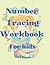 Number Tracing Workbook for Kids: Fun Numbers Activity Book for Toddlers to Learn Trace and Color Numbers for Kids Ages 2-4
